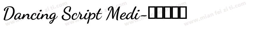 Dancing Script Medi字体转换